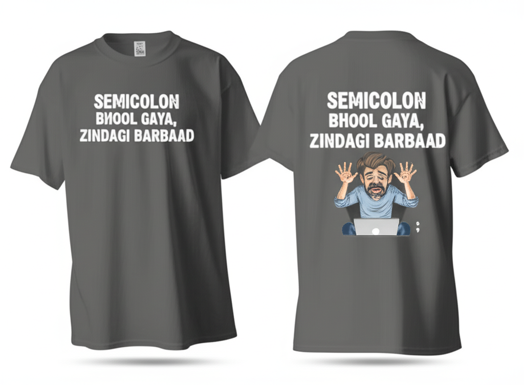 SEMICOLON BHOOL GYA, ZINDAGI BARBAAD