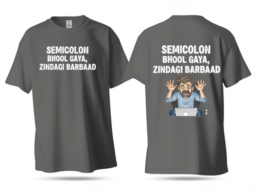 SEMICOLON BHOOL GYA, ZINDAGI BARBAAD