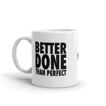 Better Done Than Perfect White Glossy Mug
