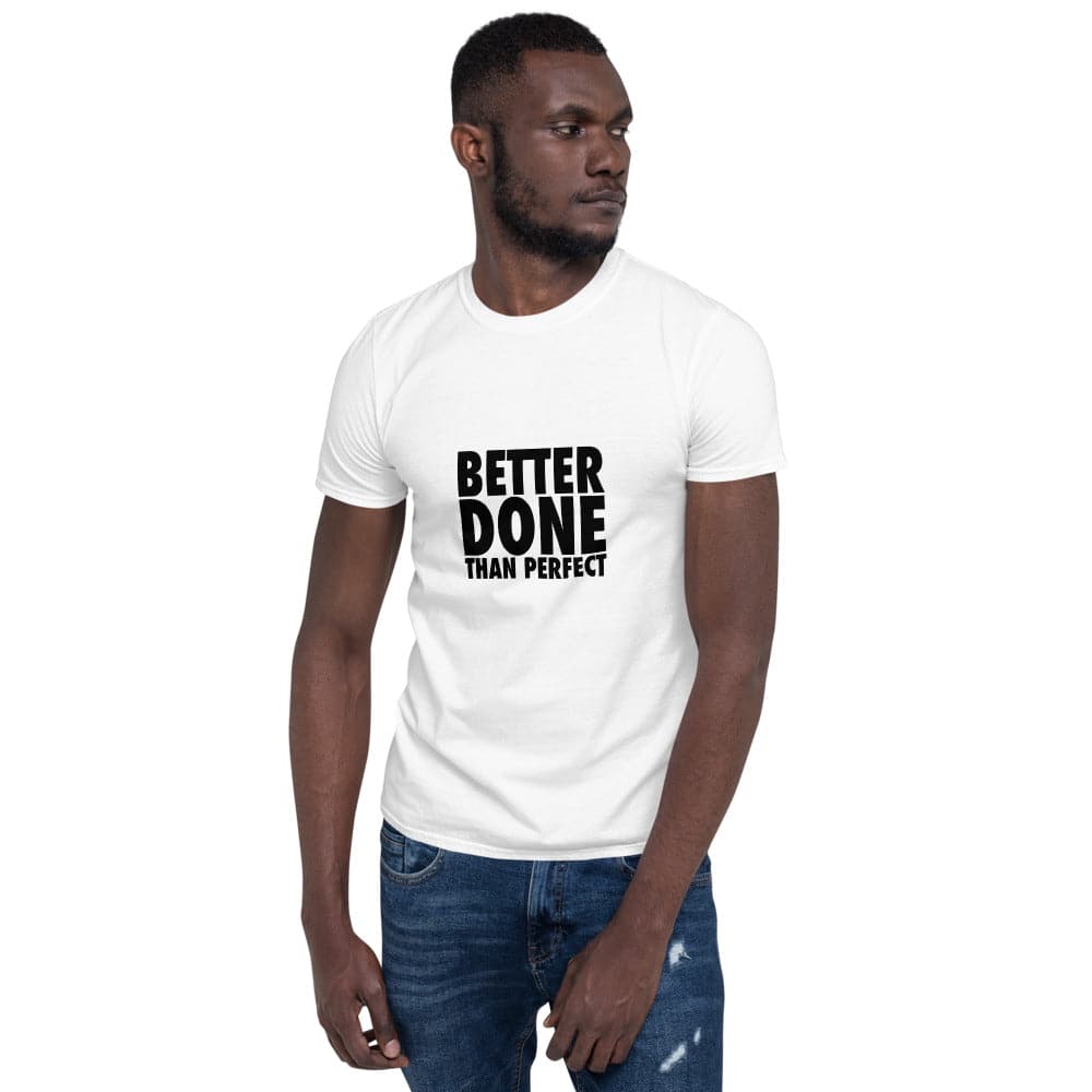 Better Done Than Perfect Short-Sleeve White T-Shirt